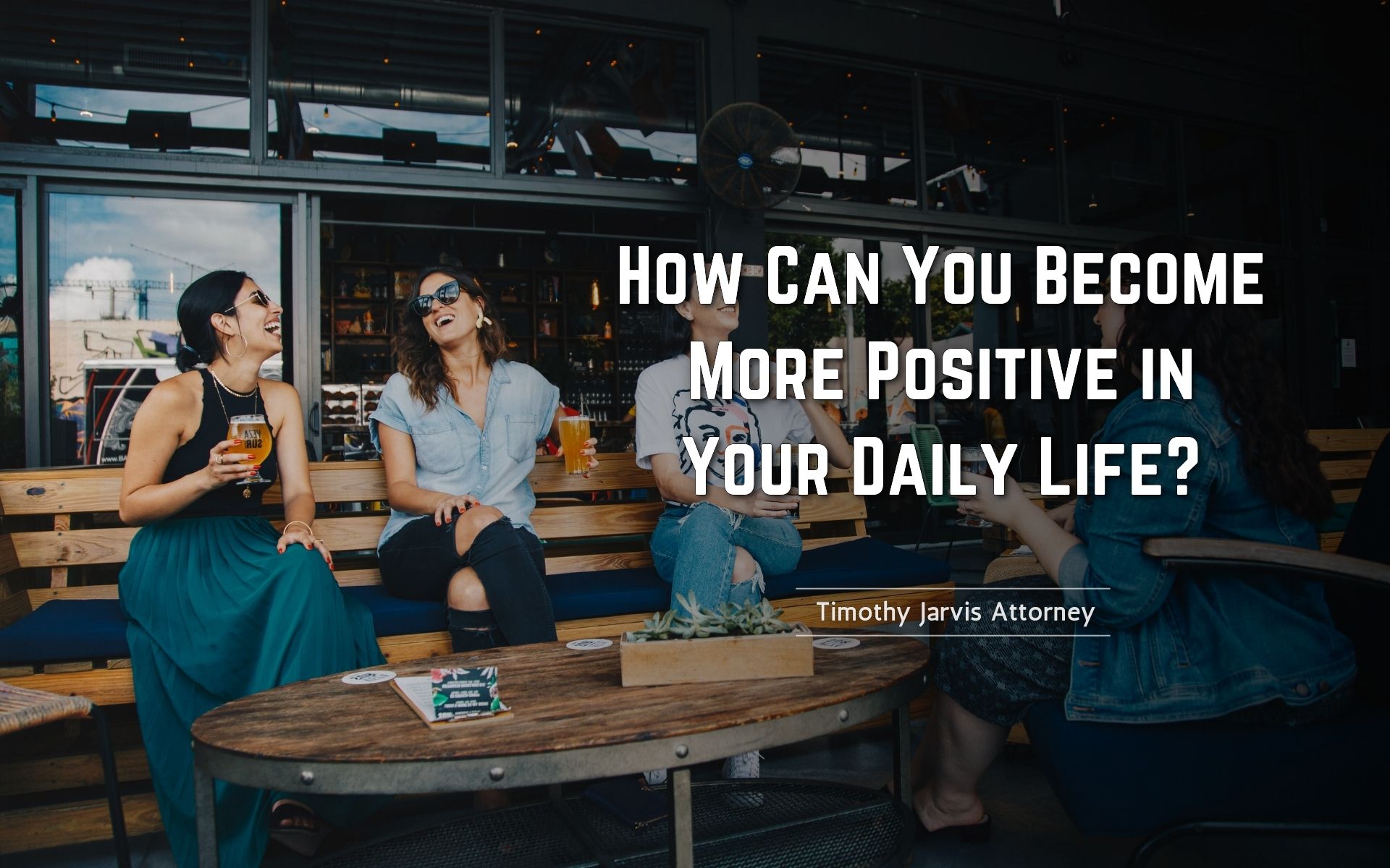 How Can You Become More Positive in Your Daily Life?